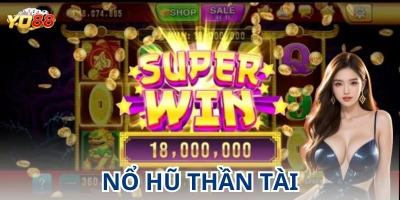 Nổ hũ Thần Tài là gì?