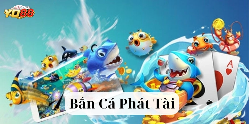 Bắn Cá Phát Tài là gì? 