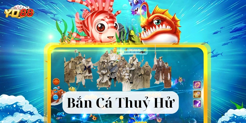 Điểm nổi bật của Bắn Cá Thủy Hử
