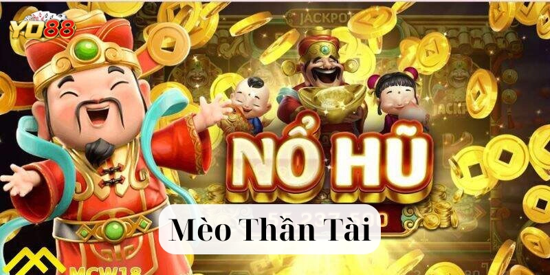 Lời khuyên khi chơi Mèo Thần Tài