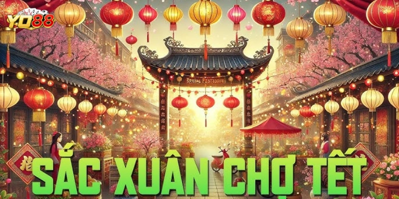 Sắc Xuân Chợ Tết chơi như thế nào?