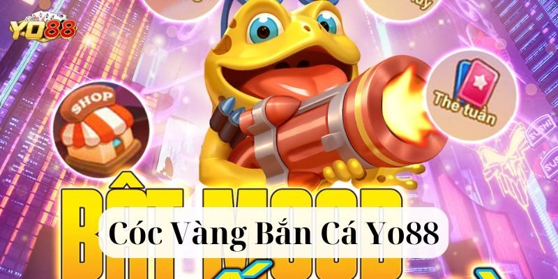 Cóc Vàng Bắn Cá Yo88