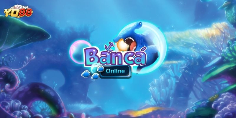 Đôi nét game bắn cá online cực hấp dẫn