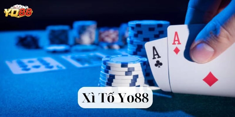 Xì Tố Tại Yo88 – Bí Quyết Săn Thưởng Game Bài Đang Gây Sốt! 